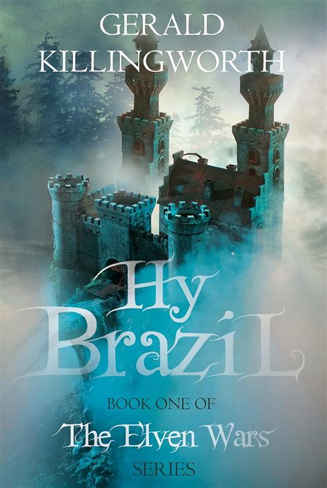 Hy Brazil The Elven Wars Trilogy 1 Uk Killingworth