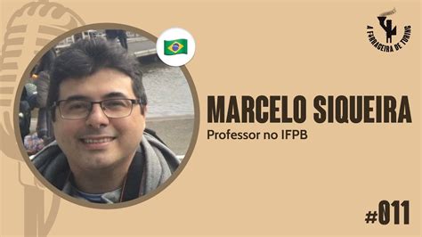 011 Marcelo Siqueira Professor No IFPB YouTube