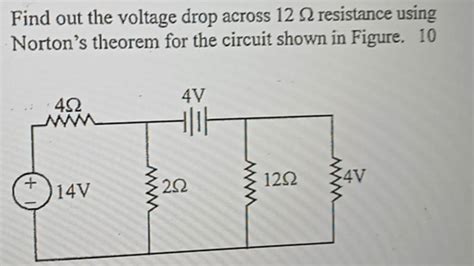 Find Out The Voltage Drop Across Resistance Using Norton S Theorem Fo