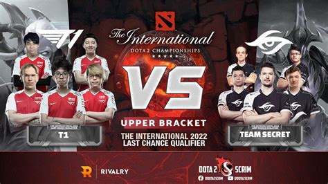 T Vs Team Secret The International Last Chance Qualifier