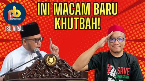 Ini Macamlah Baru Khutbah Namanya Barulah Membangkitkan Semangat Ummah