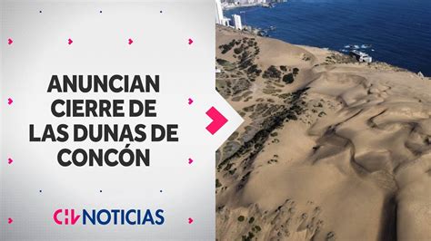 Anuncian el cierre de las DUNAS DE CONCÓN para conservar su ecosistema