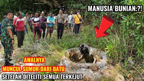 Jombang Gempar MANUSIA BUNIAN Awalnya Muncul Sumur Dari Batu Setelah