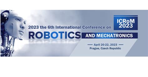 Industry Events 2023 The 6th International Conference On Robotics And