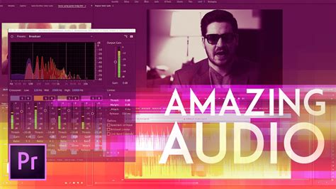 How To Get Amazing Audio In Premiere Pro 2017 New Audio Effects
