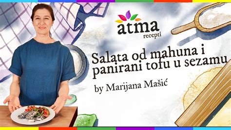 KUHAMO S ATMOM Panirani Tofu U Sezamu I Salata Od Mahuna Marijana