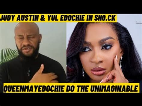 Yul Edochie Judy Austin In Sh Ck As Queenmay Edochie Take Action After