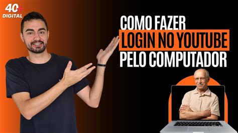 Passo A Passo Para Fazer Login No Youtube Pelo Computador Youtube