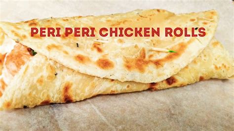 Peri Peri Chicken Wraps Peri Peri Chicken Roll Peri Peri Chicken Paratha Roll Samia S