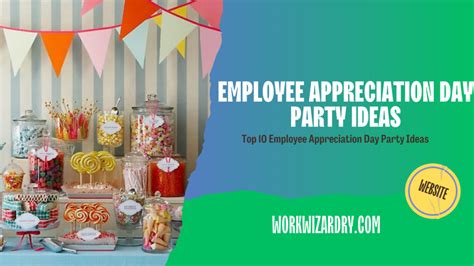 Top 10 Employee Appreciation Day Party Ideas Work Wizardry