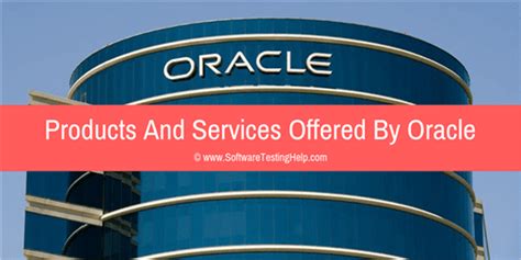 A Comprehensive Guide To Oracle Products And Services