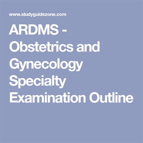 Ardms Obstetrics And Gynecology Specialty Examination Outline