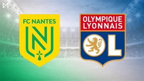 Fc Nantes Ol Avant Match Et Compos Probables Ferveur Lyonnaise