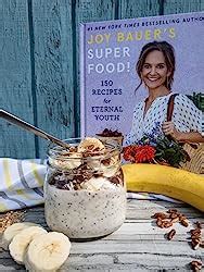 Joy Bauer S Superfood Recipes For Eternal Youth Bauer Ms Rdn Cdn