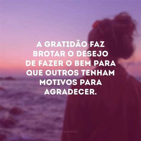 70 frases sobre agradecer que ensinam o poder da gratidão