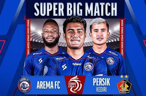 Derby Jatim Link Live Streaming Arema Fc Vs Persik Kediri Pertandingan