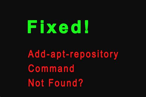 How To Fix Add Apt Repository Command Not Found Error Steps