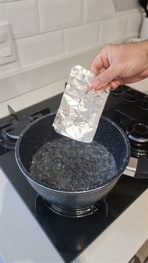 Just Put Aluminum Foil In Boiling Water This Is Better Than Anything