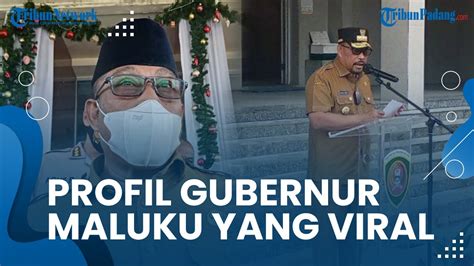 Profil Gubernur Maluku Murad Ismail Yang Viral Gara Gara Tantang Duel