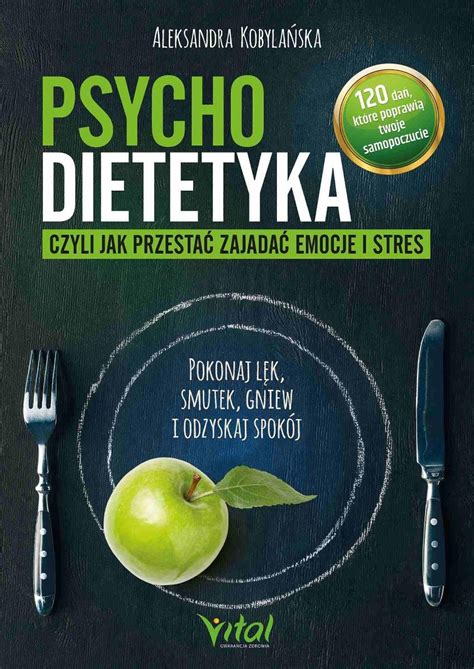 Psychodietetyka czyli jak przestać zajadać emocje i stres Pokonaj lęk