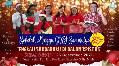 Video Ibadah Natal Sekolah Minggu GKJ Sarimulyo 26 Desember 2021