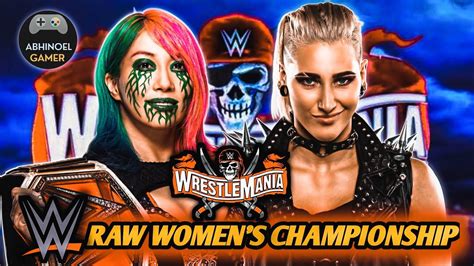 Asuka Vs Rhea Ripley Wwe Raw Women S Championship Wrestlemania 37 Wwe 2k20 Abhinoel