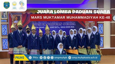 JUARA LOMBA PADUAN SUARA MARS MUKTAMAR MUHAMMADIYAH KE 48 YouTube