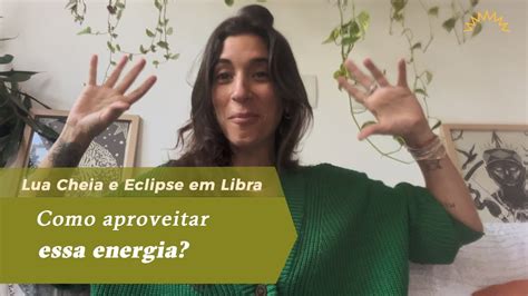 Lua Cheia E Eclipse Em Libra YouTube