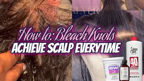 How To Bleach Knots Achieve Scalp Everytime Youtube