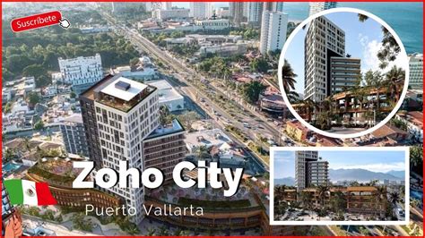 NUEVA CIUDAD Zoho City Puerto Vallarta México Grandes Torres YouTube