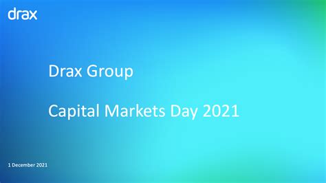 Capital Markets Day 2021 Drax Global