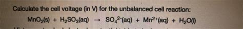 Solved Calculate The Cell Voltage In V For The Unbalanced