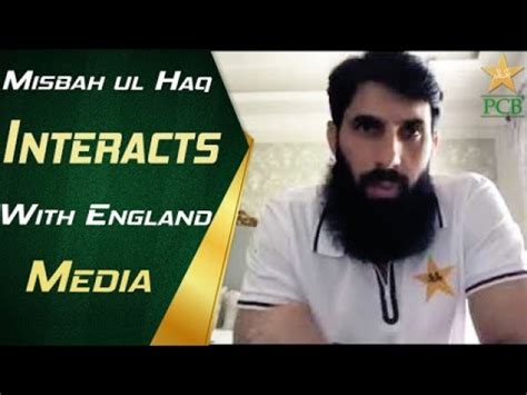 Pakistan Cricket Board Misbah Ul Haq Interacts With England Media