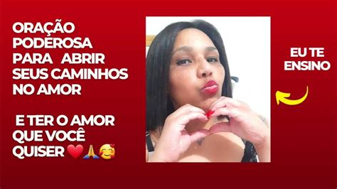 Oração Poderosa Para Abrir Seus Caminhos No Amor E Ter O Amor Que Você Quiser Youtube