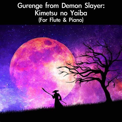 ᐉ Gurenge (From "Demon Slayer: Kimetsu No Yaiba) [for Flute & Piano ...