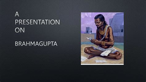 A Short Presentation On Brahmagupta Mathematician Ppt