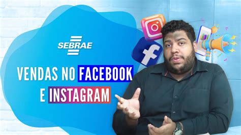 Como Vender Pelo Facebook E Instagram Dicas Infal Veis