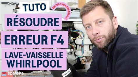 Comment résoudre le code erreur F4 sur un lave vaisselle Whirlpool