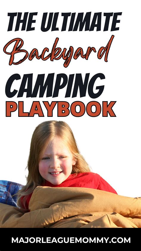 Your Backyard Camping Playbook Major League Mommy