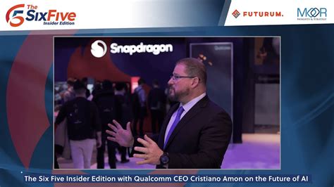 The Six Five Insider Edition With Qualcomm Ceo Cristiano Amon On The