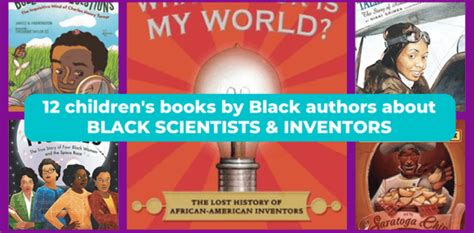 12 children's books about Black scientists and inventors by Black authors