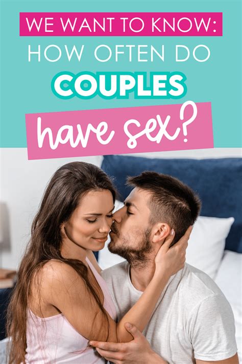 Getting Real How Often Do Couples Have Sex The Dating Divas