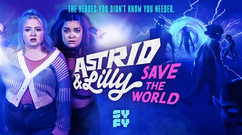 Astrid Lilly Save The World Season One Ratings Canceled Renewed