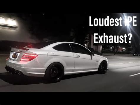 Mercedes Benz C63 AMG W IPE Exhaust Loudest Backfire And Crackles