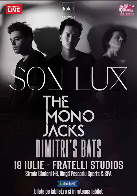 Bilete SON LUX The Mono Jacks Si Dimitri S Bats 19 Iul 22 Ora 18