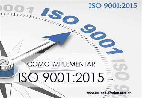 ImplementaciÓn De Iso 9001 2015 Pasos A Seguir Calidad And Gestion Consultoría Para Empresas