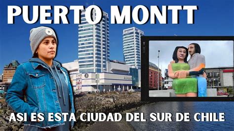 PUERTO MONTT COSAS Que Debes HACER Y CONOCER En Esta CIUDAD Del