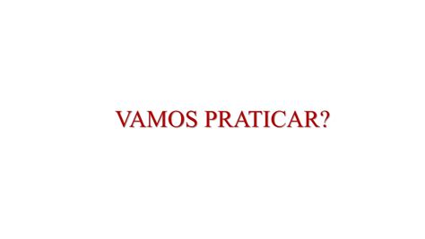 Vamos Praticar