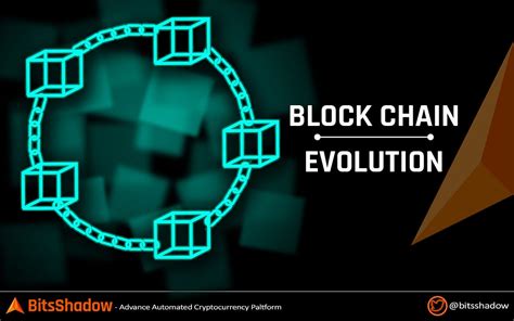 Evolution Blockchain Technology By Bitsshadow Medium