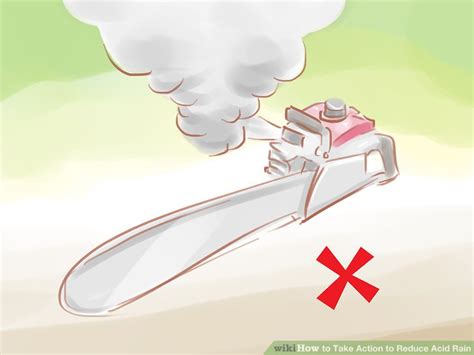 How to Take Action to Reduce Acid Rain (with Pictures) - wikiHow